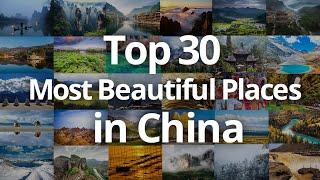 Top 30 Most Beautiful Places in China