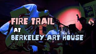 FIRE TRAIL – "Sea Glass" LIVE at Berkeley Art House [2024]