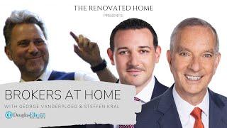 George Vanderploeg & Steffen Kral | Brokers At Home (The Renovated Home)