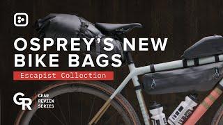 Osprey Escapist Bikepacking Bags Collection | Gear Review