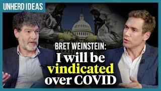 Bret Weinstein: I will be vindicated over Covid