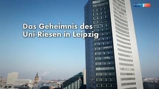 Das Geheimnis des Uni-Riesen in Leipzig [DOKU]  (mdr 2o15)