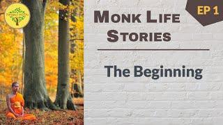 Monk Life Stories- EP1: The Beginning | Thanajayo Bhikkhu | 8 Sep 2021