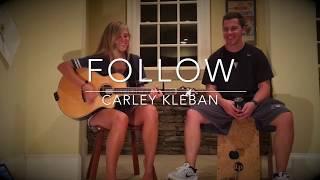 Follow - Carley Kleban (Feat:Matt Meeder)
