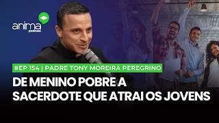 De menino pobre a sacerdote que atrai os jovens | Ep. #154 | com Pe. Tony Moreira