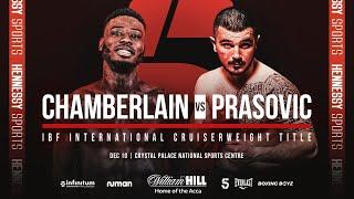 CHAMBERLAIN VS PRAŠOVIĆ | IBF International Cruiserweight Title Fight | Hennessy Sports