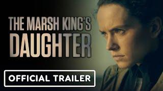 The Marsh King's Daughter - Official Trailer (2023) Daisy Ridley, Ben Mendelsohn