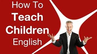 How To Teach Children English