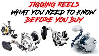 JIGGING REELS | WHAT YOU NEED TO KNOW BEFORE YOU BUY