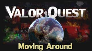 Valor Quest Gameplay Guide Episode 3: Moving Around