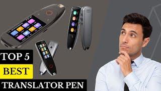 TOP 5 BEST TRANSLATOR PEN 2023