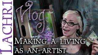 How I make a living as an artist - art tips w/ Lachri