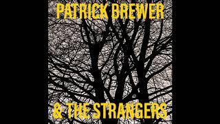 Patrick Brewer & The Strangers - One Way Out