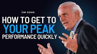 How To Get Into Your PEAK PERFORMANCE Quickly | The Best Motivational Speech Compilation Jim Rohn