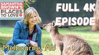 Melbourne, Australia - Samantha Brown's Places to Love FULL 4K EPISODE