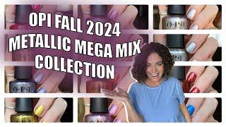 New Opi Fall 2024 Metallic Mega Mix Nail Polish Collection! | Review with comparisons!