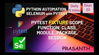 Day 22 PyTest Fixture Scope Function, Class, Module Python Selenium  #tutorial #python #selenium