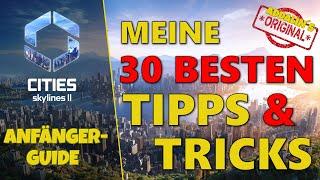 CITIES SKYLINES 2  Meine BESTEN 30+ TIPPS & TRICKS ⭐ Cities: Skylines 2 - GUIDE ⭐ DEUTSCH ⭐ HD ⭐