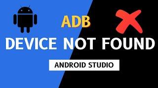 ADB Device Not Found Error In Android Studio