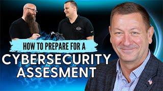 Preparing for a Cybersecurity Assessment - Wayne Selk shares real world examples!