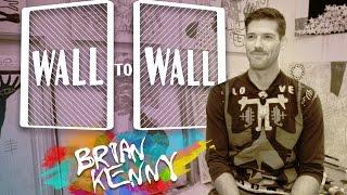 Wall To Wall | Brian Kenny