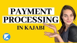 Payment Processing in Kajabi