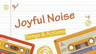 Joyful Noise (Christian Children's Songs & Actions)