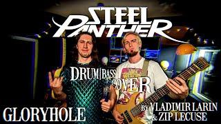 Steel Panther - Gloryhole. Drum & Bass Cover by Vladimir Larin & Zip LeCuse.