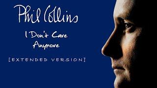 Phil Collins - I Don't Care Anymore [TMT Extended Version]