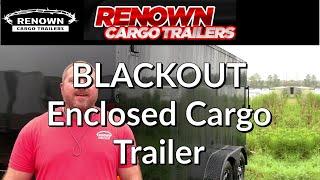  WHAT IS BLACKOUT? | Enclosed Cargo Trailer with Blackout | RENOWN CARGO TRAILERS