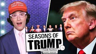 SEASONS OF TRUMP - A Randy Rainbow Song Parody