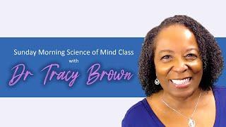 Science of Mind Class 25AUG24