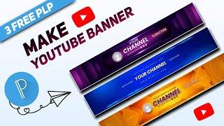 How To Make Youtube Banner Using Pixellab | 3 Free PLP FILE | Atulzalaedits