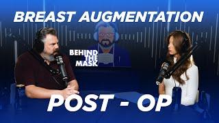 Breast Augmentation Post-Op | BTM Podcast