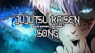 GOJO SONG | "GOJO SATORU - SIX EYES" | Anbu Monastir [JUJUTSU KAISEN]