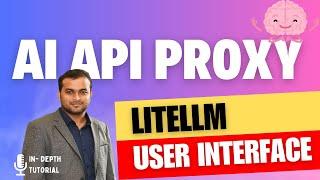 LiteLLM Proxy UI | Easy AI API Management & Secure Authentication