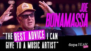 Joe Bonamassa: "The best advice I can give to a music artist" | dopeYEAH talk