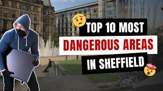 Top 10 Most Dangerous Areas In Sheffield