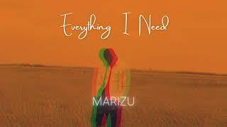 Marizu - Everything I need [Official Audio]