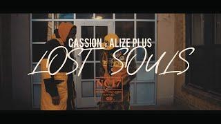 Cassion x AlizePlus - Lost Souls  (Dir. By Kapomob Films)