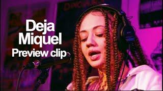 Deja Miquel: Preview Clip (Local Vibes)