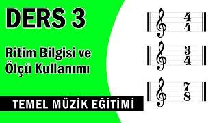 Ritim Bilgisi ve Ölçü Kullanımı | Temel Müzik Eğitimi | #3