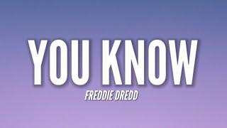 FREDDIE DREDD - YOU KNOW (Lyrics)