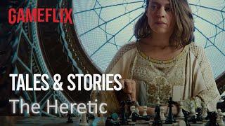 gameflix storytales │ The Heretic