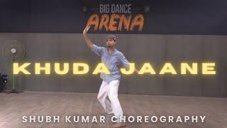 KHUDA JAANE | BACHNA AE HASEENO | KK | SHIPA RAO | SHUBH KUMAR CHOREOGRAPHY #dancecover #khudajane