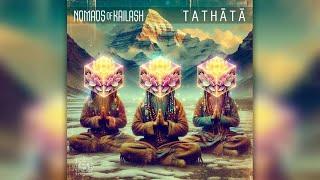 Nomads Of Kailash - Tathata