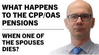What happens to the CPP / OAS pensions when one of the spouses dies?