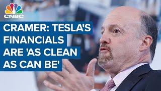 Jim Cramer: Tesla's financials are 'as clean as can be,' it's doing incredibly well