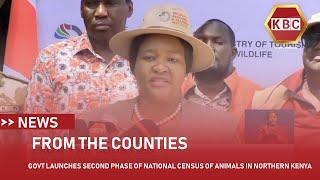 County Stories I Govt launches second phase of National Census of Animals in Northern Kenya