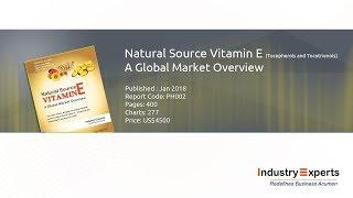 Natural Source Vitamin E is Forecast to Register a CAGR of 4.7% through to 2024 to Reach $1.03 Bn